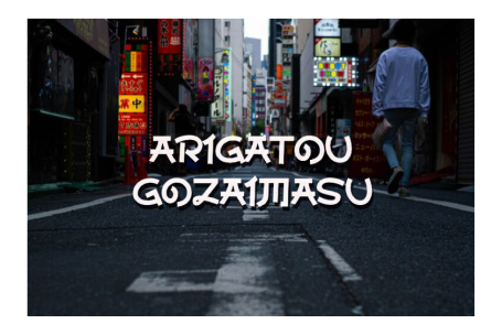 Arigatou Gozaimasu