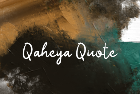 Qaheya Quote